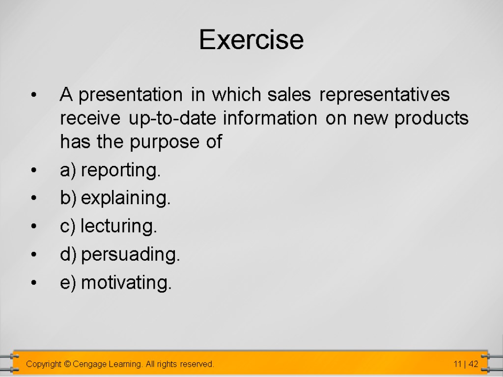 Exercise A presentation in which sales representatives receive up-to-date information on new products has
